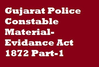 Gujarat Police Constable Material- Evidence Act 1872 Part-1