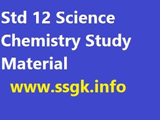 Std 12 Science Chemistry Study Material