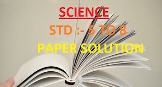 STD 5 TO 8 SCIENCE PAPER SOLUTION