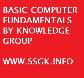 BASIC COMPUTER FUNDAMENTALS BY KNOWLEDGE GROUP