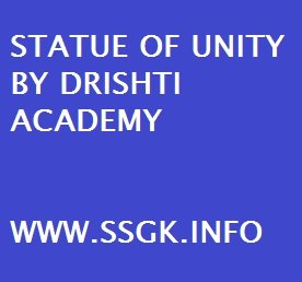 STATUE OF UNITY BY DRISHTI ACADEMY