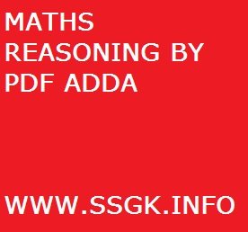MATHS REASONING BY PDF ADDA